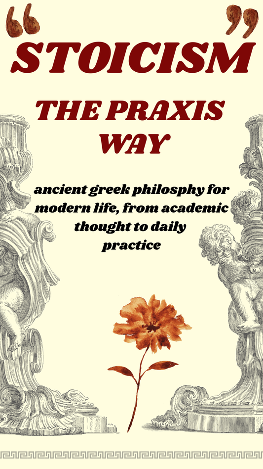 Stoicism, The Praxis Way